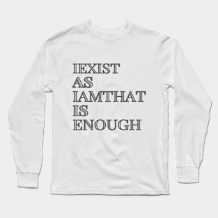 I exist Long Sleeve T-Shirt